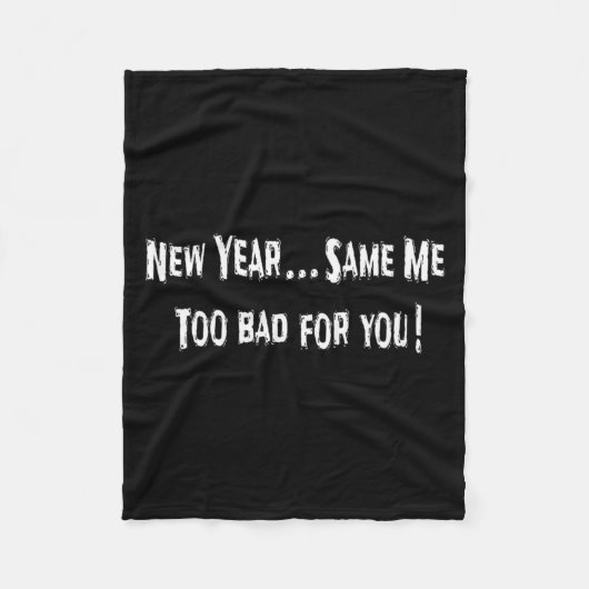 Funny New Years Shirts Sarcastic New Year Same Me  Fleecedecke (Vorderseite)