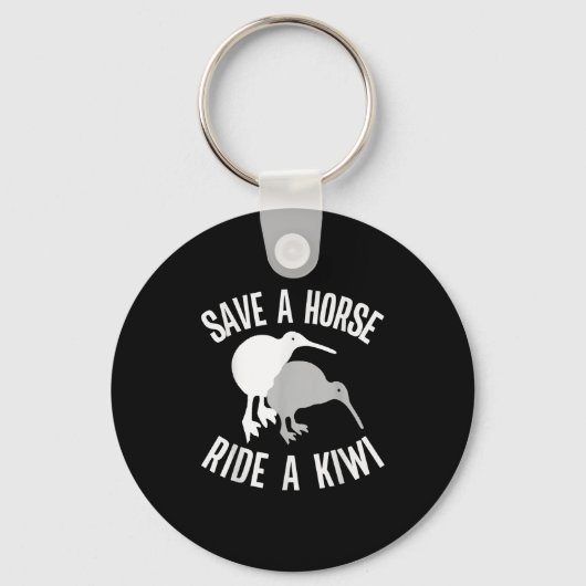 Funny New Zealand Kiwi Meme Quote Save A Horse Rid Schlüsselanhänger (Vorderseite)