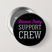 Funny Newly Single Support Crew Scheidung Party Button (Vorne & Hinten)