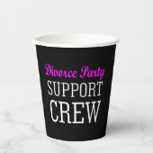 Funny Newly Single Support Crew Scheidung Party Pappbecher (Vorderseite)