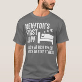 Funny Newton Physik Joke First Law Sleep Gag T-Shirt (Vorderseite)