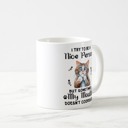 Funny Nice Cat Sprichwort Kaffeetasse (VorderseiteRechts)