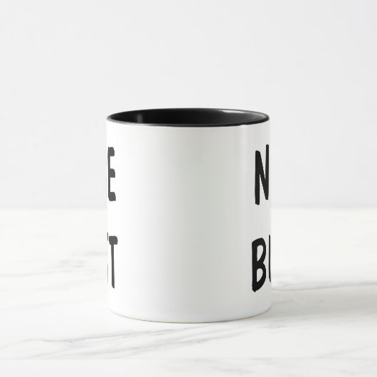 Funny Nice Hintern Tasse (Zentrum)