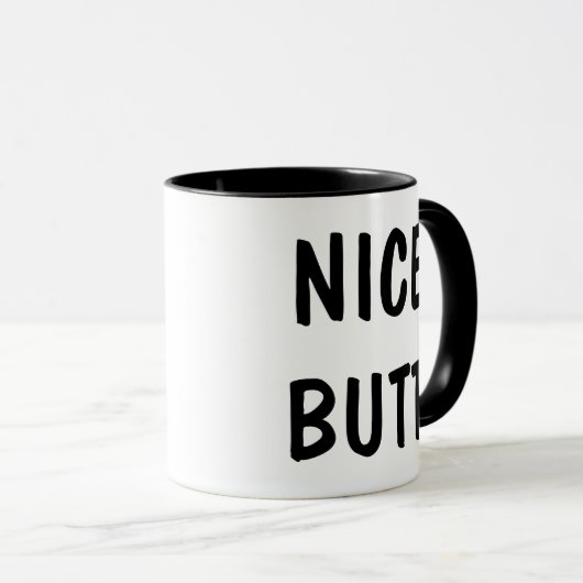 Funny Nice Hintern Tasse (VorderseiteRechts)