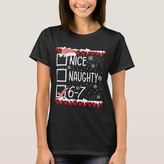 Funny Nice Naughty 67 Christmas Brain Rot Six Seve T-Shirt (Vorderseite)