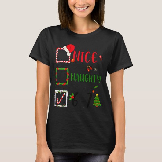 Funny Nice Naughty 6 7 Meme Christmas Six Seven  T-Shirt (Vorderseite)