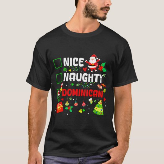 Funny Nice Naughty Dominican Family Men Women Chri T-Shirt (Vorderseite)