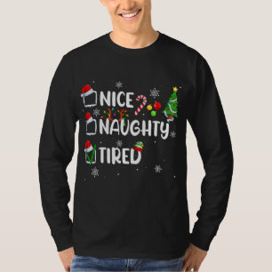 Funny Nice Naughty Tired Christmas Pajama T-Shirt