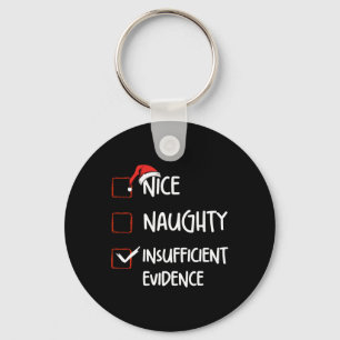 Funny Nice Naughty Unausreichende Beweise Christma Schlüsselanhänger