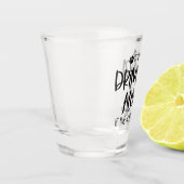 Funny Nicht allein trinken, wenn der Hund Zuhause Schnapsglas (Links)