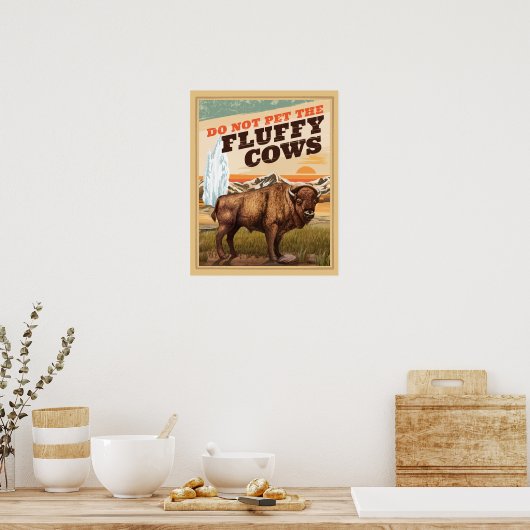 Funny nicht die fette Kuh Bison pflücken Poster (Küche)