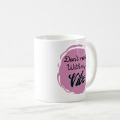 Funny nicht mit meinem Gesicht durcheinander bring Kaffeetasse (VorderseiteRechts)