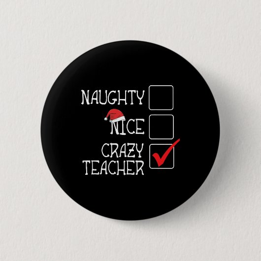 Funny nicht naughty Not Nice Ich bin verrückte Leh Button (Vorderseite)
