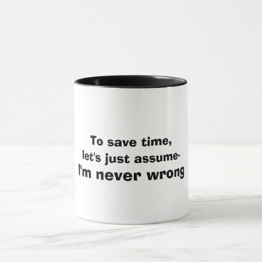 Funny Nie falsch Zitat Tasse (Zentrum)