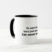 Funny Nie falsch Zitat Tasse (Vorderseite Links)
