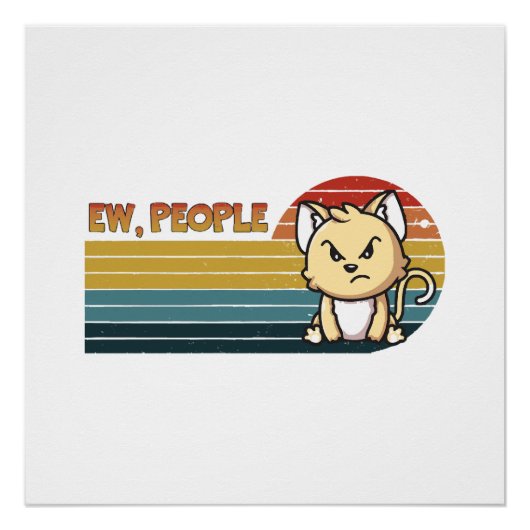 Funny Niedlich Angry Cat People Poster (Vorderseite)