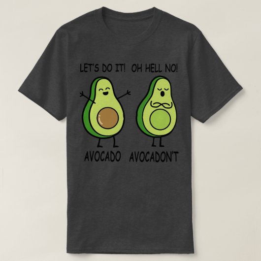 Funny Niedlich Avocado Avocadonx27t T-Shirt (Design vorne)