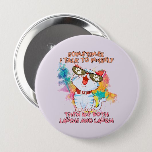 Funny Niedlich Cat | Manchmal spreche ich mit mir Button (Vorne & Hinten)