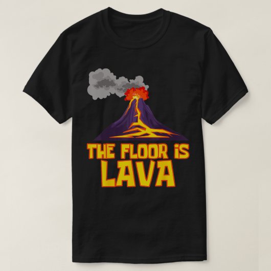 Funny Niedlich Der Boden ist Lava Volcano Geschenk T-Shirt (Design vorne)