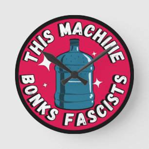 Funny Niedlich Diese Maschine Bonus Faschisten Runde Wanduhr