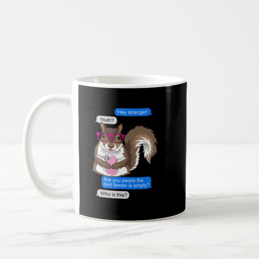 Funny Niedlich Eichhörnchen Lover Simste Vogelzufü Kaffeetasse (Links)