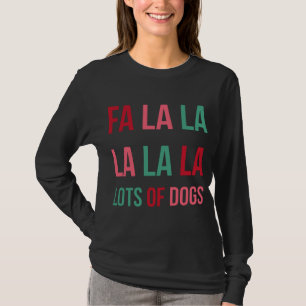 Funny Niedlich Fa la la Lots Hunde Weihnachten Hun T-Shirt