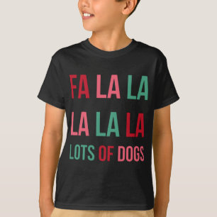 Funny Niedlich Fa la la Lots Hunde Weihnachten Hun T-Shirt