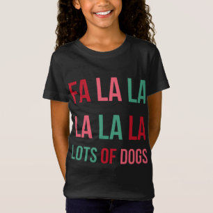 Funny Niedlich Fa la la Lots Hunde Weihnachten Hun T-Shirt