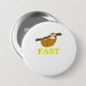 Funny Niedlich Fast Sloth Funny Slow Sloth Button (Vorne & Hinten)
