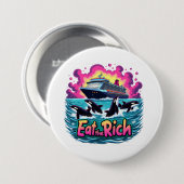 Funny Niedlich Orca Whale Ess The Rich Button (Vorne & Hinten)