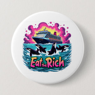 Funny Niedlich Orca Whale Ess The Rich Button