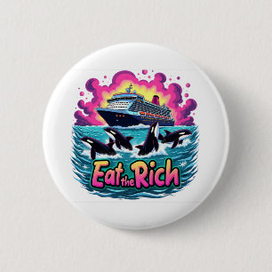 Funny Niedlich Orca Whale Ess The Rich Button