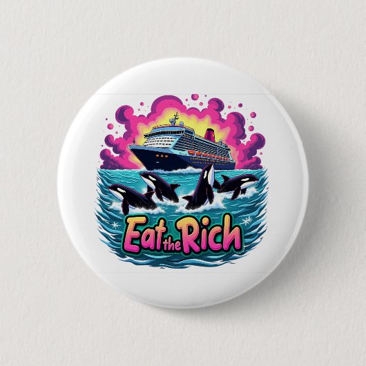 Funny Niedlich Orca Whale Ess The Rich Button (Vorderseite)