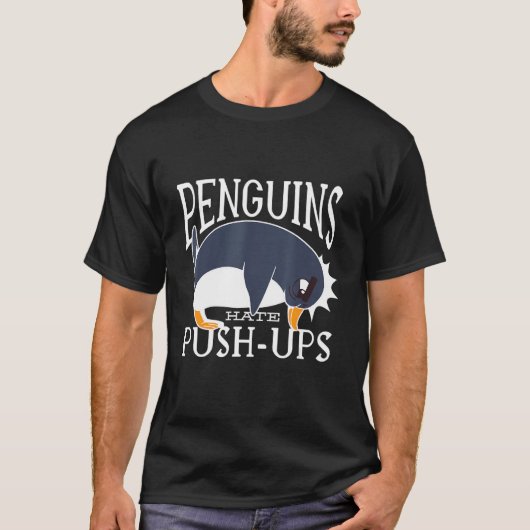 Funny Niedlich Penguins Hates Push Ups T-Shirt (Vorderseite)