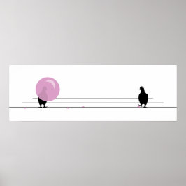 Funny Niedlich Pink Bubble Gum Birds on a Wire Whi Poster