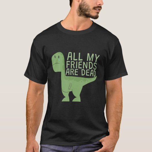 Funny Niedlich sind alle meine Dinosaurier-Freunde T-Shirt (Vorderseite)