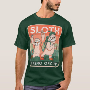 Funny Niedlich Sloth Wandergruppe Wanderung Gesche T-Shirt