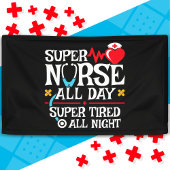 Funny Niedlich Super Tired Nurse Day Shift Night Banner