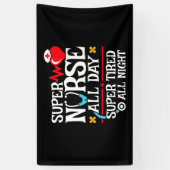 Funny Niedlich Super Tired Nurse Day Shift Night Banner (Vertikal)