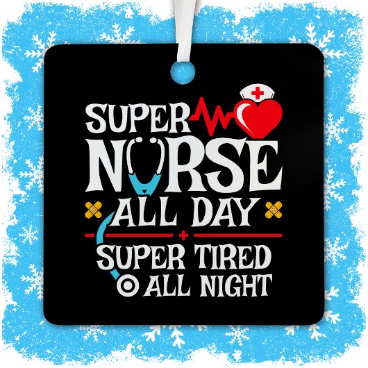 Funny Niedlich Super Tired Nurse Day Shift Night Ornament Aus Metall