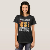 Funny Niedlich Vet Tech Veterinary Gift Dont Argue T-Shirt (Vorne ganz)