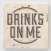 Funny Niedlicher Zitat Drinks auf mir Steinuntersetzer (Vorderseite)
