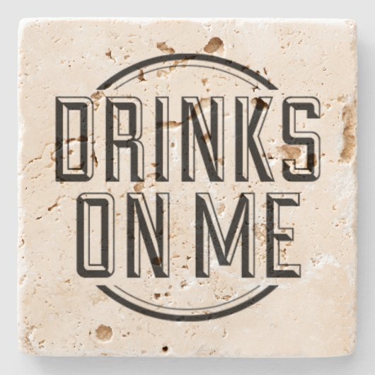 Funny Niedlicher Zitat Drinks auf mir Steinuntersetzer (Vorderseite)