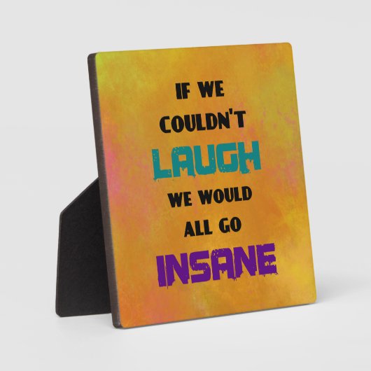 Funny Niedliches Zitat über Lachen und Wahnsinn Fotoplatte (Vorderseite)