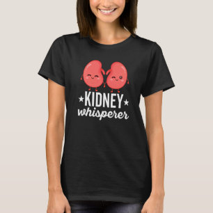 Funny Niere Patient Dialysis Tech Nurse Niere W T-Shirt