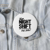 Funny Night Shift Meme - Team Night Shift Button (Beispiel)