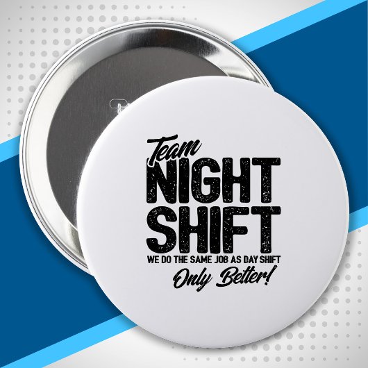 Funny Night Shift Meme - Team Night Shift Button