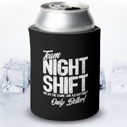 Funny Night Shift Meme - Team Night Shift Dosenkühler