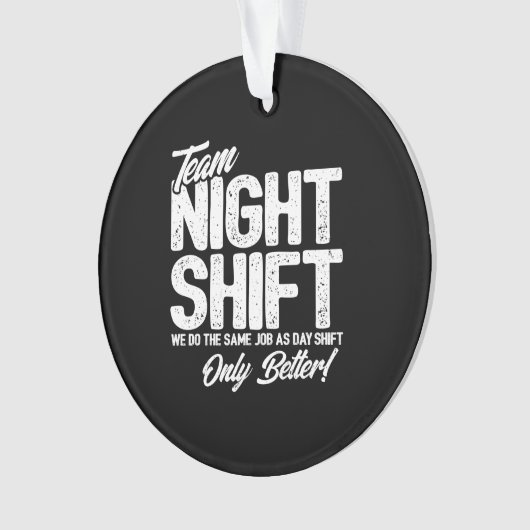 Funny Night Shift Meme - Team Night Shift Ornament (Vorderseite)