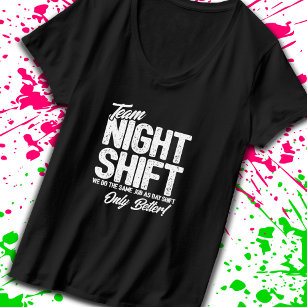 Funny Night Shift Meme - Team Night Shift T-Shirt
